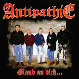 Antipathie - Glaub An Dich