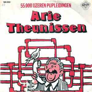 Arie Theunissen - 55.000 IJzeren Pijpleidingen