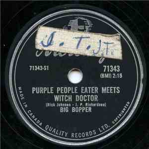 Big Bopper - Purple People Eater Meets Witchdoctor / Chantilly Lace