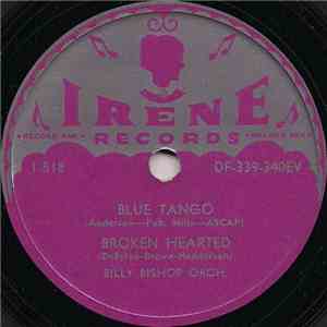 Billy Bishop Orch. / Dan Belloc Orch. - Blue Tango / Broken Hearted / Wheel ...