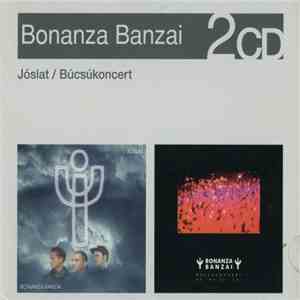 Bonanza Banzai - Jóslat / Búcsúkoncert