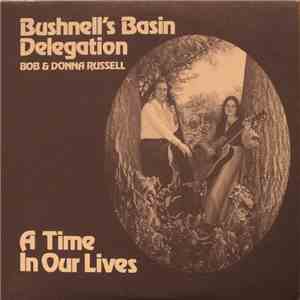 Bushnell's Basin Delegation - A Time In Our Lives