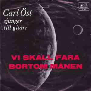 Carl Öst - Vi Skall Fara Bortom Månen