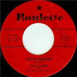 Chuck Reed  With Hugo Peretti & His Orch. - Sugar Corsage / A Southern Boy  ...
