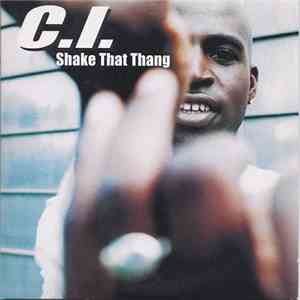 C.I. - Shake That Thang