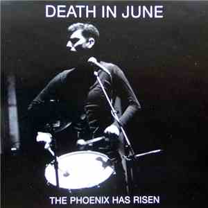 Death In June - The Phoenix Has Risen