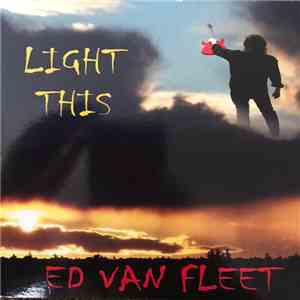Ed Van Fleet - Light This