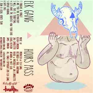 Elk Gang - Hours Pass