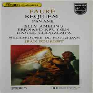 Fauré - Elly Ameling, Bernard Kruysen, Daniel Chorzempa, Philharmonie De Ro ...