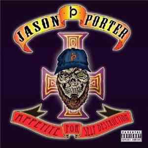 Jason Porter  - Appetite For Self Destruction