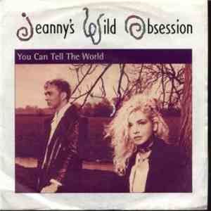 Jeanny's Wild Obsession - You Can Tell The World