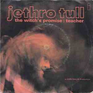 Jethro Tull - Witch's Promise / The Teacher