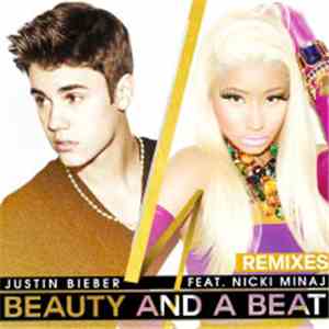 Justin Bieber Feat. Nicki Minaj - Beauty And A Beat (Remixes)