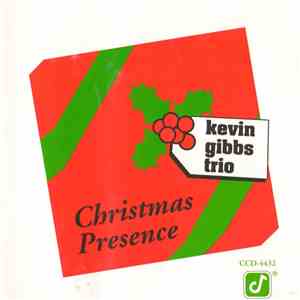 Kevin Gibbs Trio - Christmas Presence