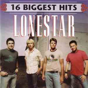 Lonestar - 16 Biggest Hits