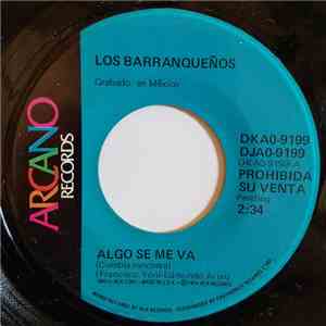 Los Barranqueños - Algo Se Me Va