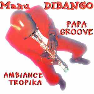 Manu Dibango - Papa Groove / Ambiance Tropika - Live 96