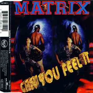 Matrix  - Can You Feel It