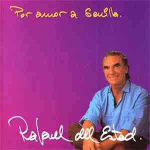 Rafael Del Estad - Por Amor A Sevilla