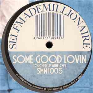 Selfmade Millionaire - Some Good Lovin / Calypso Disco