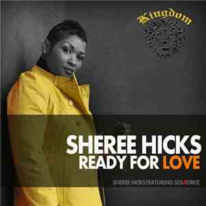 Sheree Hicks Featuring Sol4orce - Ready For Love