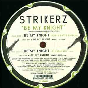 Strikerz - Be My Knight