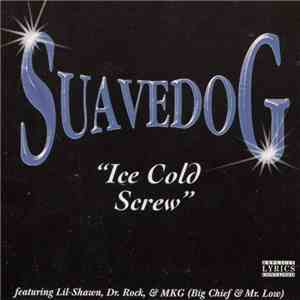 Suavedog - Ice Cold Screw