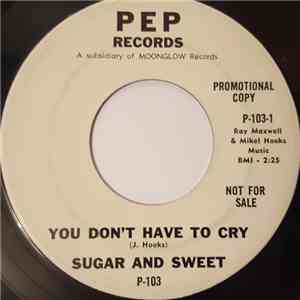 Sugar And Sweet - You Don't Have To Cry / Dream Love