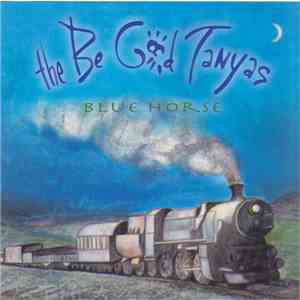 The Be Good Tanyas - Blue Horse