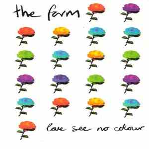 The Farm - Love See No Colour