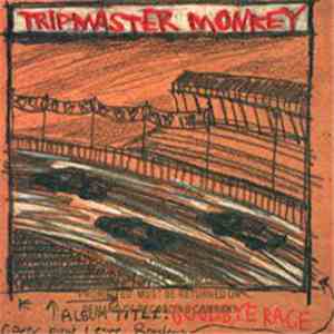 Tripmaster Monkey - Goodbye Race