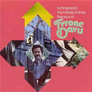Tyrone Davis - Turning Back The Hands Of Time. The Soul Of