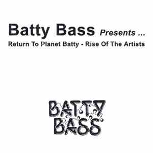 Various - Return To Planet Batty - Rise Of The Artists