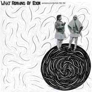 Various - What Remains Of Eden: Anatolian & Levantine Music 1928-1952