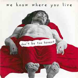 We Know Where You Live - Don't Be Too Honest