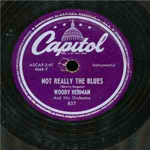 Woody Herman And His Orchestra - Not Really the Blues / Detour Ahead