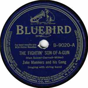 Zeke Manners And His Gang - The Fightin' Son-Of-A-Gun / When My Blue Moon Turns To Gold Again