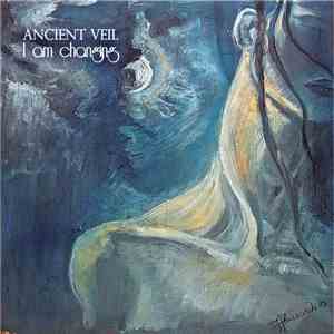 Ancient Veil - I Am Changing