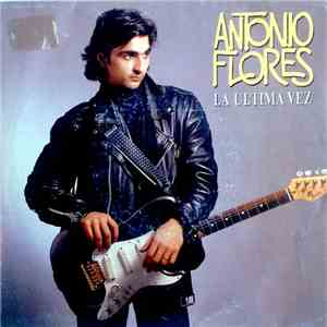 Antonio Flores - La Última Vez