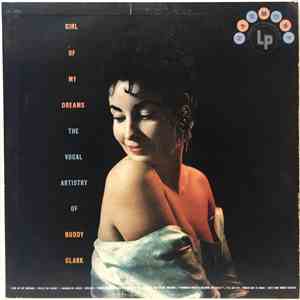 Buddy Clark  - Girl Of My Dreams: The Vocal Artistry Of Buddy Clark