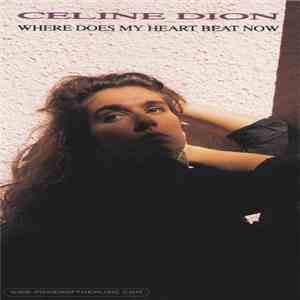 Celine Dion - Where Does My Heart Beat Now