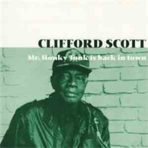 Clifford Scott - Mr Honky Tonk Is Back In Town