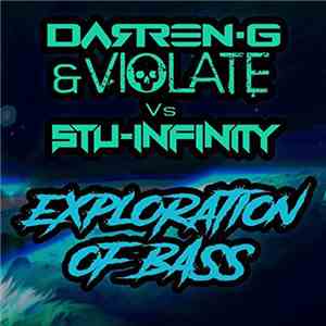 Darren G & Violate vs. Stu Infinity - Exploration Of Bass