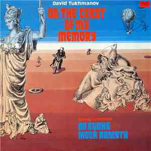 Давид Тухманов - On The Crest Of My Memory / По волне моей памяти