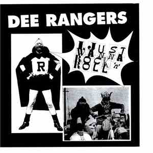 Dee Rangers - I Just Wanna Rock 'N' Roll