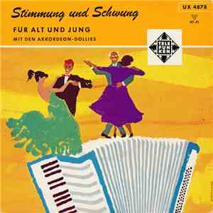 Die Akkordeon-Dollies - Stimmung Und Schwung Für Alt Und Jung