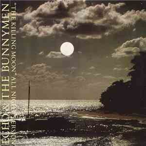Echo & The Bunnymen - The Killing Moon (All Night Version)