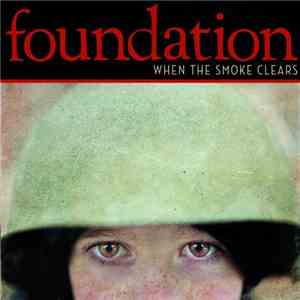 Foundation - When The Smoke Clears