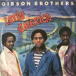 Gibson Brothers - Latin America