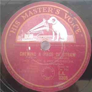 Jack Payne And His Orchestra - Chewing A Piece Of Straw / The Gipsy